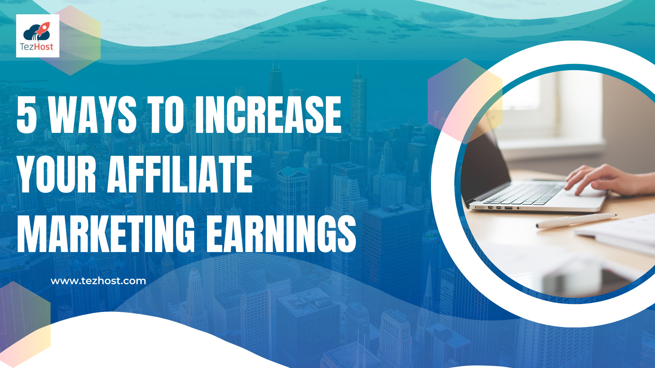 5 Ways to Increase Your Affiliate Marketing Earnings