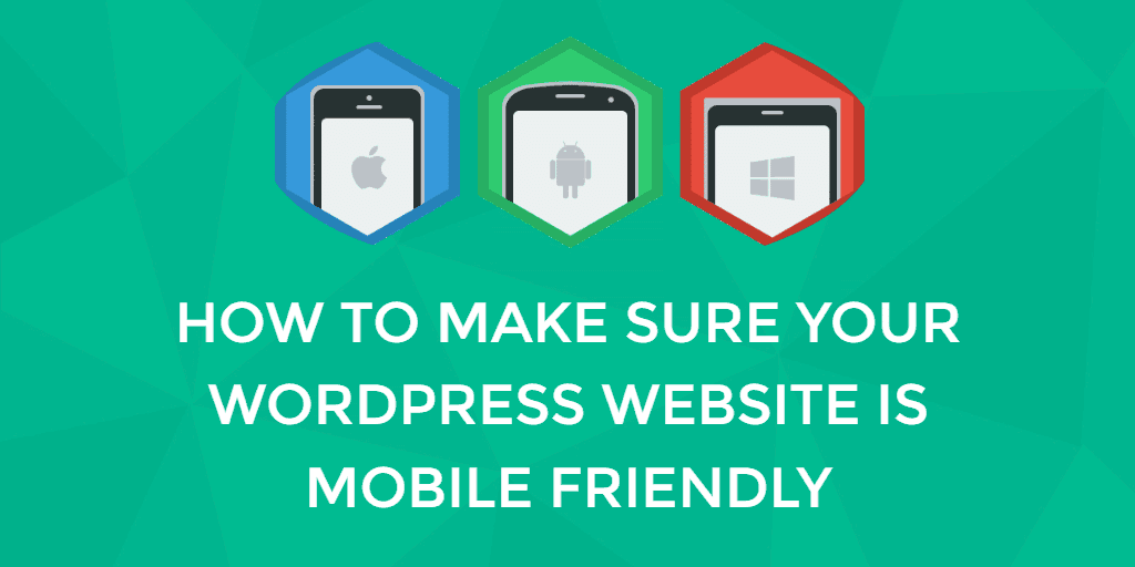 How To Make Your WordPress Website Mobile-Friendly?