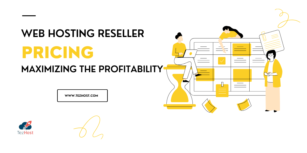Web Hosting Reseller Pricing: Maximizing the Profitability