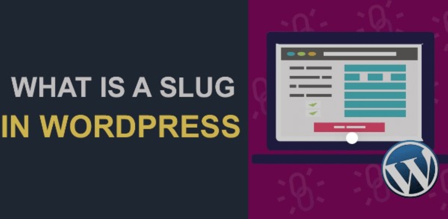 WordPress Slugs: What are they and How to change them?